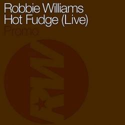 Robbie Williams - Hot Fudge piano sheet music